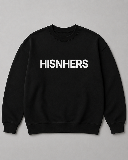 HISNHERS Garments Unisex Crewneck